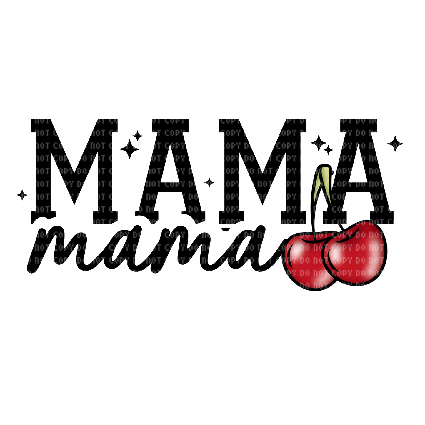 MAMA CHERRIES DTF TRANSFER