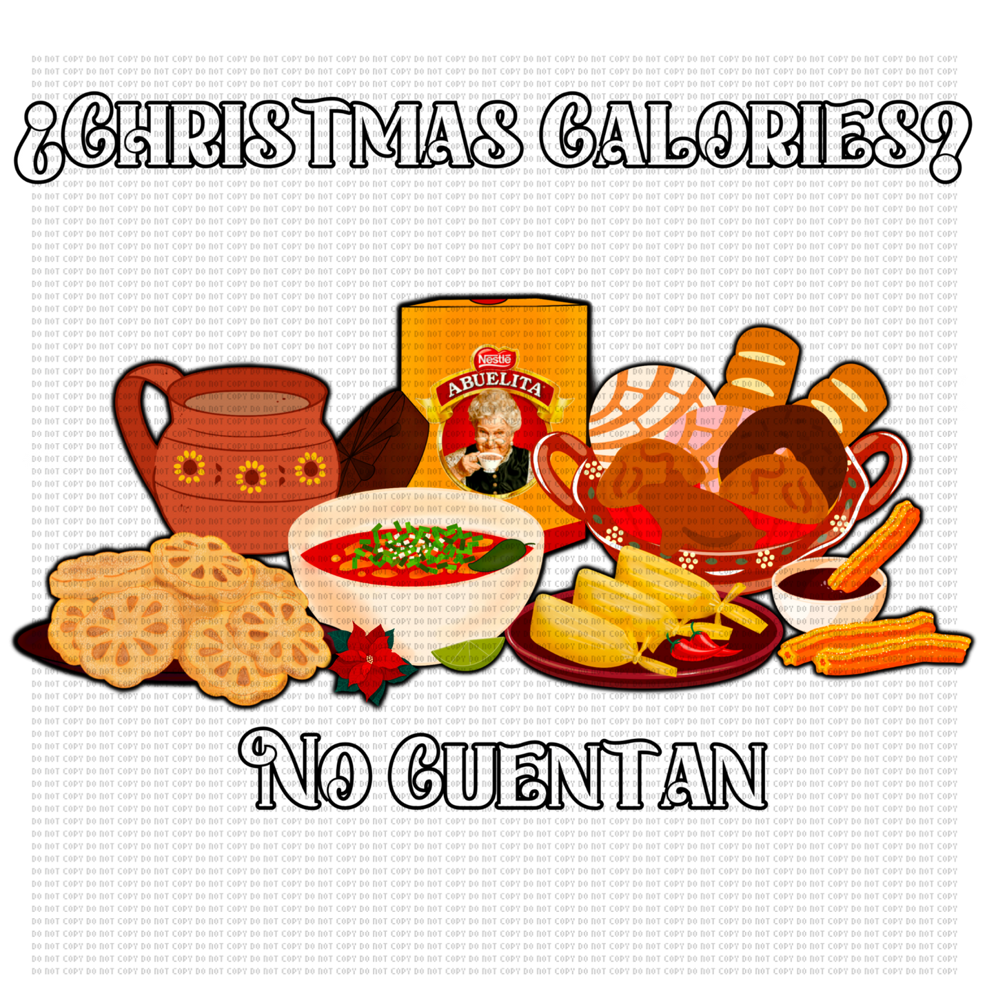 CHRISTMAS CALORIES NO CUNETAN W/ BUNELOS DTF TRANSFER