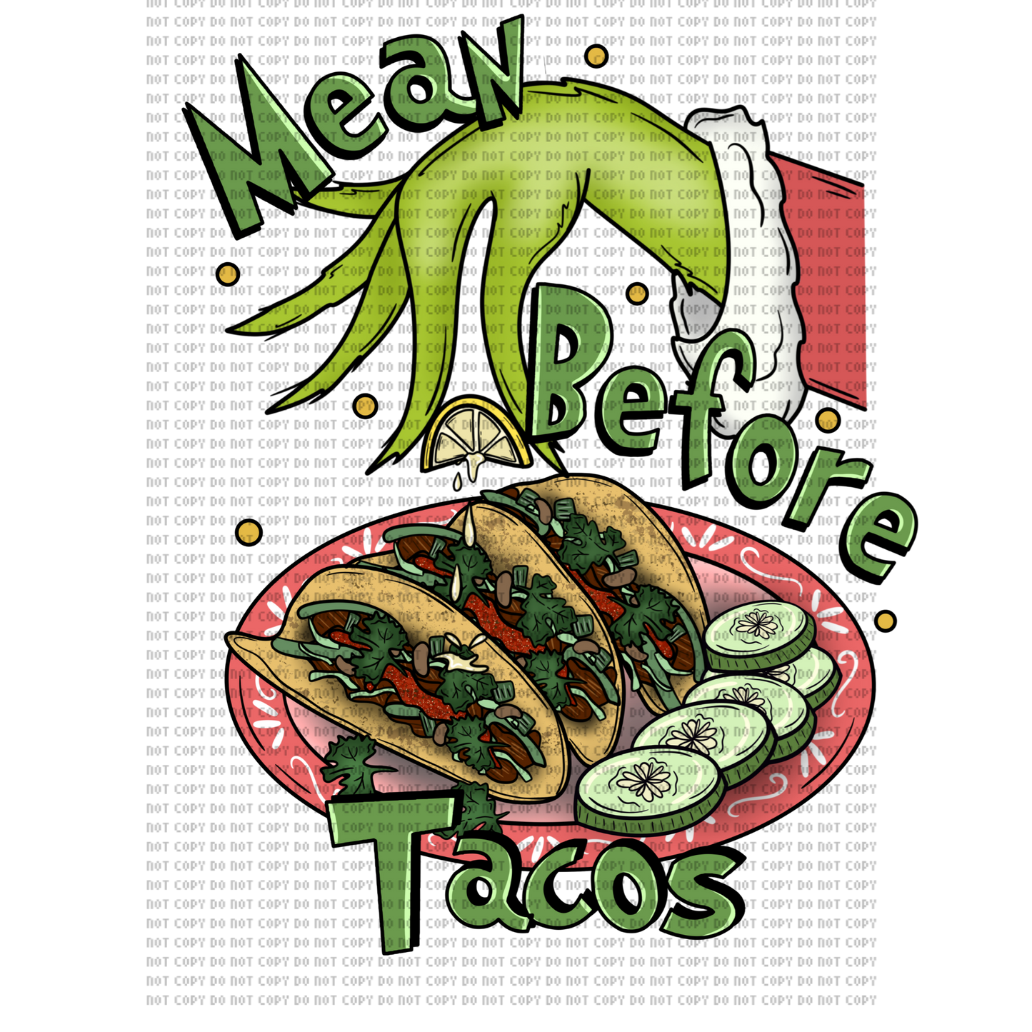 MEAN BEFORE TACOS DTF TRANSFER