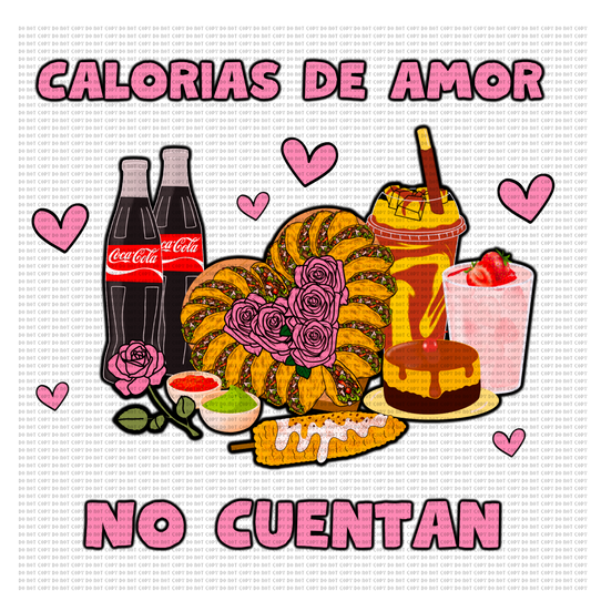 CALORÍAS DE AMOR NO CUENTAN VALENTINE DTF TRANSFER