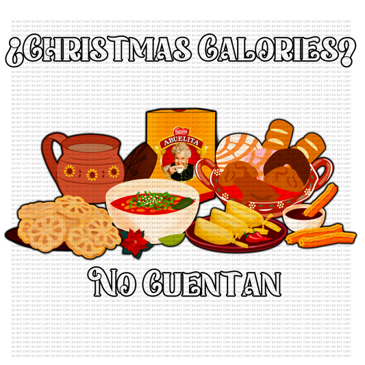 CHRISTMAS CALORIES NO CUNETAN W/ BUNELOS DTF TRANSFER
