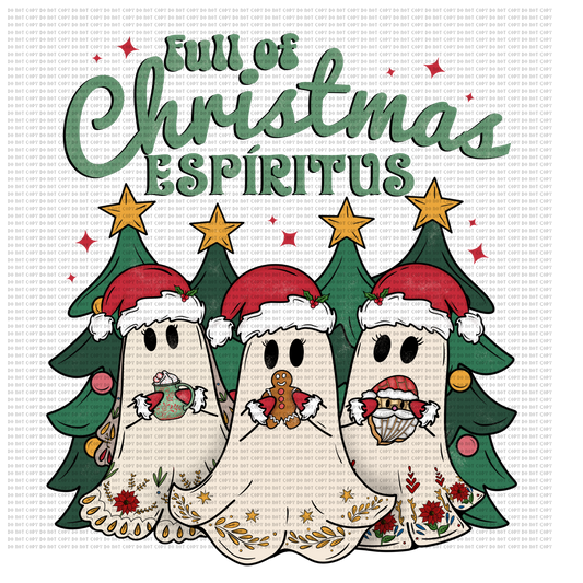 FULL OF CHRISTMAS ESPIRITUS DTF TRANSFER