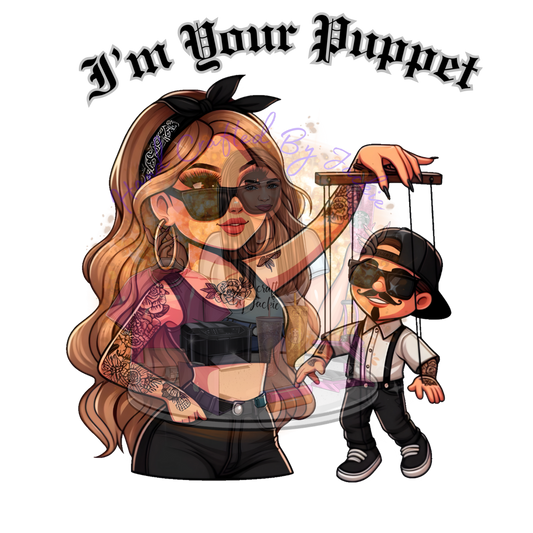 AM YOUR PUPPET DTF TRANSFER