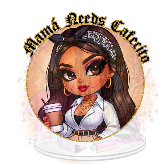 MAMA NEEDS CAFECITO CHICANA DTF TRANSFER