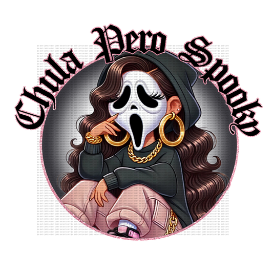 CHULA PERO SPOOKY DTF TRANSFER
